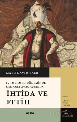 IV. Mehmet Döneminde Osmanlı Avrupa'sında İhtida Ve Fetih - 1