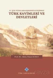 IV-XVIII. Yüzyıllarda Karadeniz Kuzeyindeki Türk Kavimleri ve Devletleri - 1