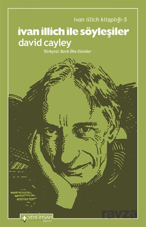 İvan İllich İle Söyleşiler - Yeni İnsan Yayınevi