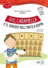 Ivo, Caramella e il viaggio nell'antica Roma+mp3online - Alma