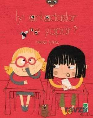 İyi Arkadaşlar Ne Yapar? - Timaş Çocuk Yayınları