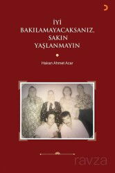 İyi Bakılamayacaksanız, Sakın Yaşlanmayın - Cinius Yayınları