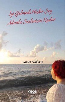 İyi Gelmedi Hiçbir Şey Adımla Seslenişin Kadar - 1