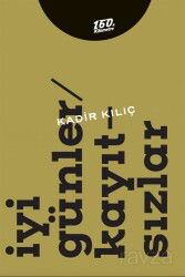 İyi Günler / Kayıtsızlar - 160. Kilometre