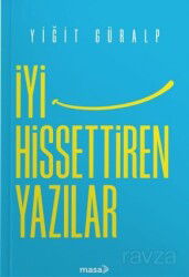 İyi Hissettiren Yazılar - Masa Kitap