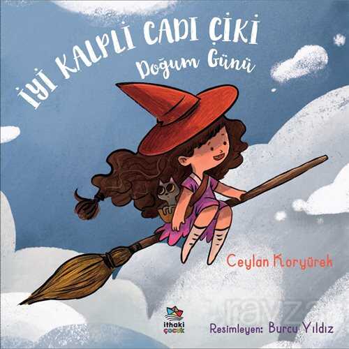 İyi Kalpli Cadı Çiki - İthaki Çocuk