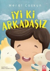İyi Ki Arkadaşız - Altın Kitaplar