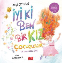 İyi ki Ben Bir Kız Çocuğuyum - Aile Yayınları