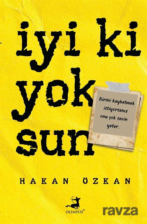 İyi ki Yoksun - Olimpos Yayınları