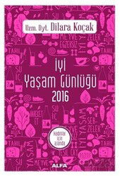 İyi Yaşam Günlüğü 2016 - Alfa Yayınları