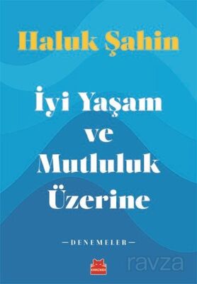 İyi Yaşam ve Mutluluk Üzerine - 1