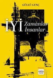 İyi Zamanlar İyi İnsanlar - Nar Yayınları