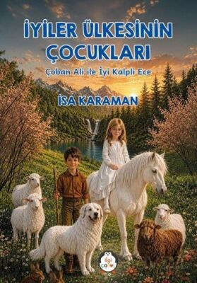 İyiler Ülkesinin Çocukları - 1