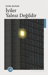 İyiler Yalnız Değildir - TK Kitap