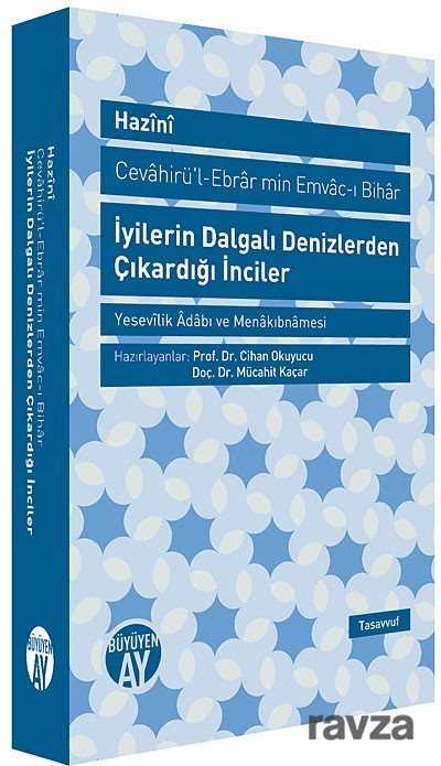 İyilerin Dalgalı Denizlerden Çıkardığı İnciler (Cevahirü-l-Ebrar min Emvac-ı Bihar) - Büyüyenay Yayıncılık