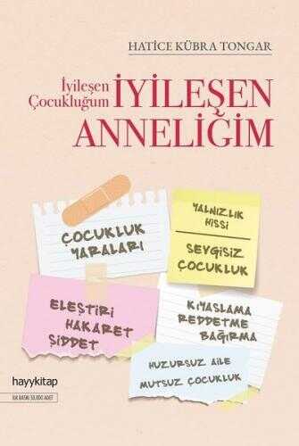 İyileşen Çocukluğum İyileşen Anneliğim - Hayy Kitap