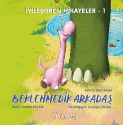 İyileştiren Hikayeler 1 Beklenmedik Arkadaş - Nito Kitap