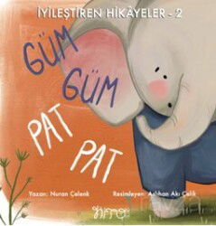 İyileştiren Hikayeler 2 / Güm Güm Pat Pat - Nito Kitap