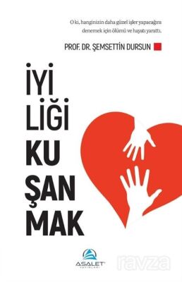 İyiliği Kuşanmak - 1