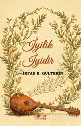 İyilik İyidir - Gülnar Yayınları