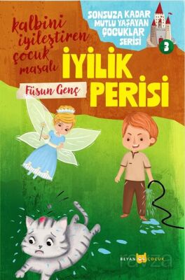 İyilik Perisi / Sonsuza Kadar Mutlu Yaşayan Çocuklar Serisi 3 - 1