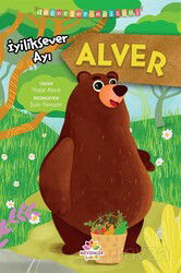 İyiliksever Ayı Alver Değerler Eğitimi (İyiliksever Olmak) - Mevsimler Çocuk