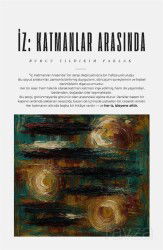 İz: Katmanlar Arasında - Paradigma Akademi Yayınları (Edirne)