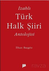 İzahlı Türk Halk Şiiri Antolojisi - Pan Yayıncılık