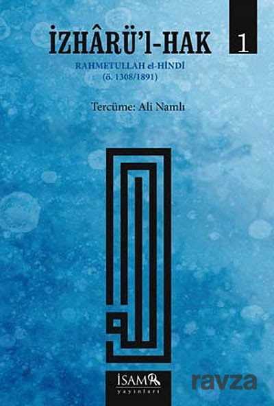 İzharü’l-Hak 1 - İSAM / İslam Araştırmaları Merkezi