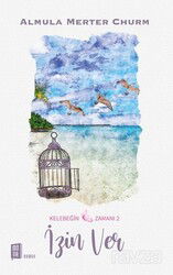 İzin Ver / Kelebeğin Zamanı 2 - Mona Kitap