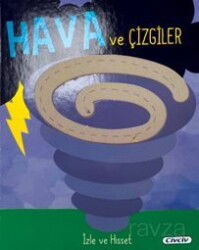 İzle ve Hisset - Hava ve Çizgiler - Civciv Kitaplar