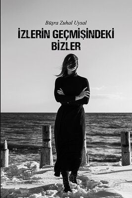 İzlerin Geçmişindeki Bizler - 1