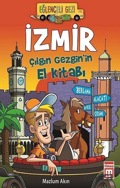 İzmir / Çılgın Gezgin'in El Kitabı - Timaş Yayınları