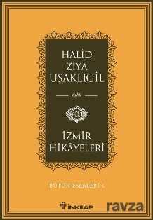 İzmir Hikayeleri / Bütün Eserleri 4 - İnkılap Kitabevi