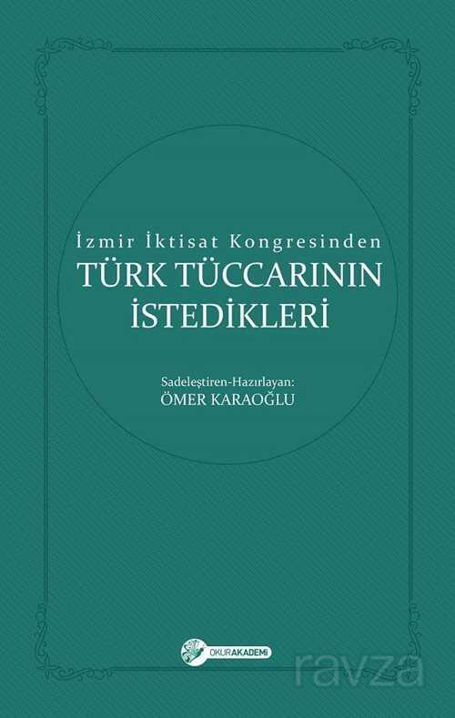 İzmir İktisat Kongresinden Türk Tüccarının İstedikleri - Okur Akademi