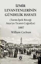 İzmir Levantenlerinin Gündelik Hayatı - Dorlion Yayınevi