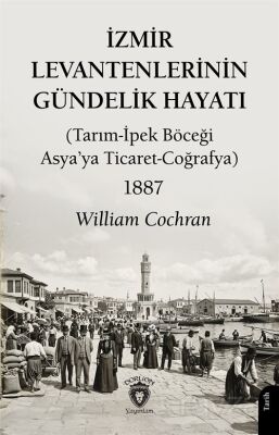 İzmir Levantenlerinin Gündelik Hayatı - 1