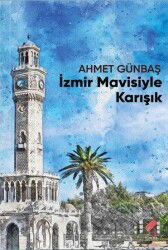 İzmir Mavisiyle Karışık - Klaros Yayınları
