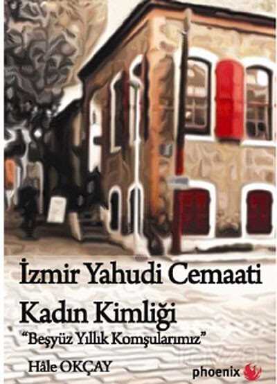 İzmir Yahudi Cemaati Kadın Kimliği - Siyasal Yayın Grubu - Kampanya