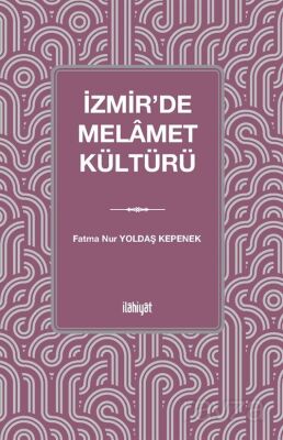 İzmir'de Melamet Kültürü - 1