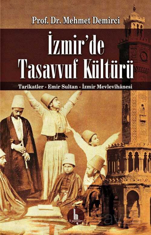 İzmir'de Tasavvuf Kültürü - H Yayınları