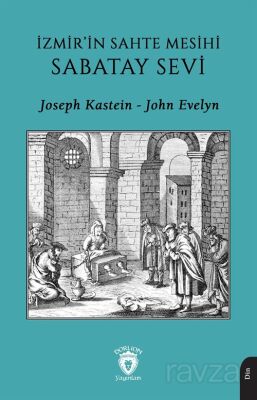 İzmir'in Sahte Mesihi Sabatay Sevi - 1