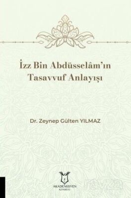 İzz Bin Abdüsselâm'ın Tasavvuf Anlayışı - 1