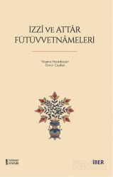 İzzî ve Attar Fütüvvetnameleri - İber