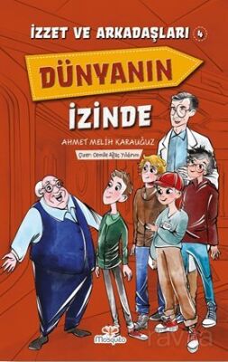 İzzet ve Arkadaşları 4 / Dünyanın İzinde - 1