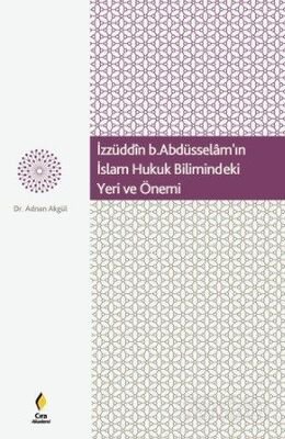 İzzüdin b.Abdüsselam'ın İslam Hukuk Bilimindeki Yeri ve Önemi - 1