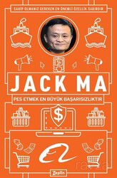 Jack Ma : Pes Etmek En Büyük Başarısızlıktır - Zeplin
