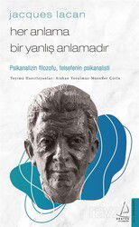 Jacques Lacan - Her Anlama Bir Yanlış Anlamadır - Destek Yayınları