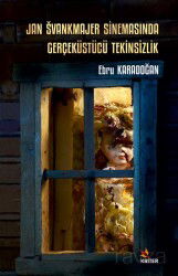 Jan Švankmajer Sinemasında Gerçeküstücü Tekinsizlik - Kriter Basım Yayın Dağıtım