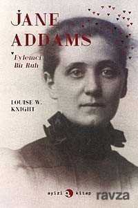 Jane Addams: Eylemci Bir Ruh - 1